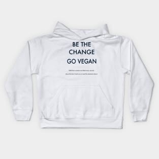 Be the Change Go Vegan | Save the Animals Kids Hoodie